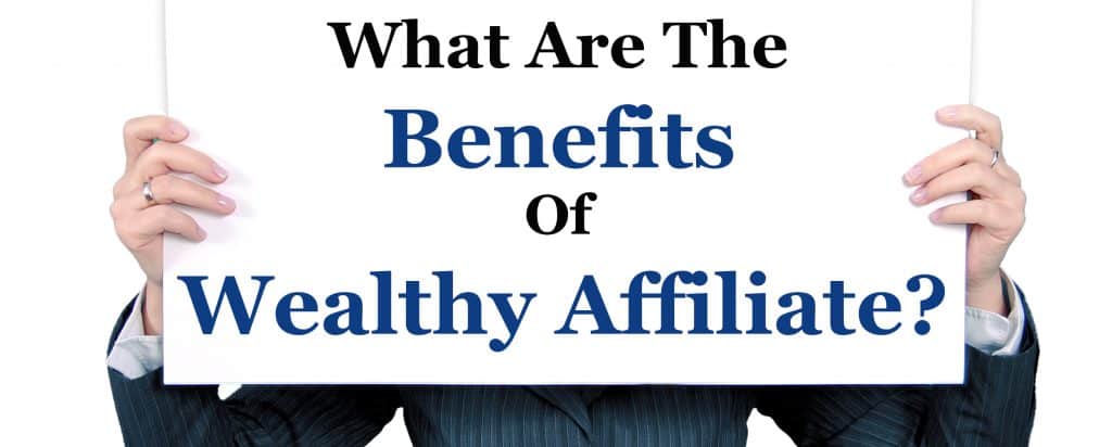 what-are-the-benefits-of-wealthy-affiliate